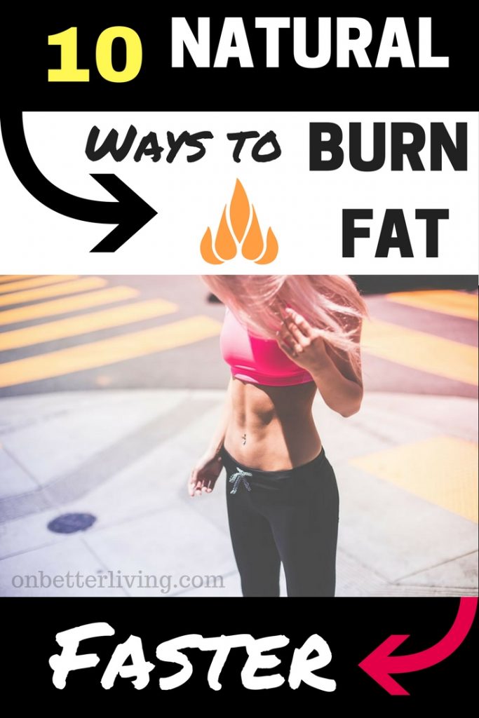 10 Natural Ways To Burn More Fat 